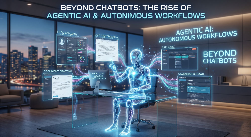 Beyond Chatbots: The Rise of Agentic AI and Autonomous Workflows